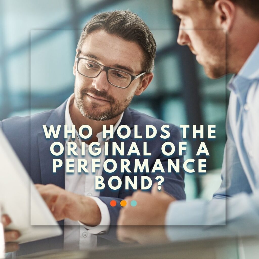 Who Holds the Original of a Performance Bond? - A surety agent from a surety company is discussing with a businessman who needs a surety bond.